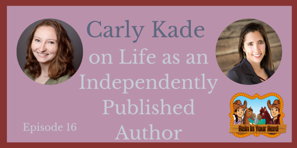 Author Carly Kade Rein in Your Herd Podcast Interview 