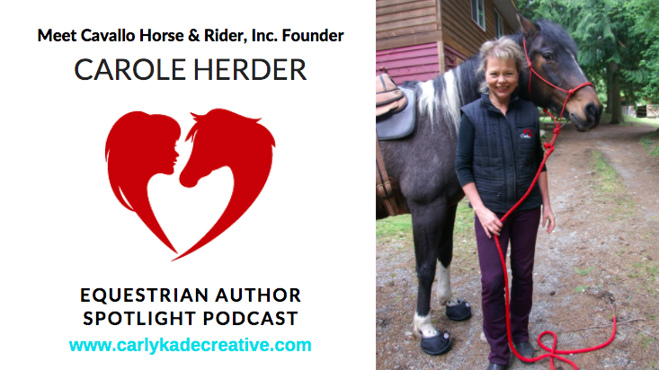 Carole Herder Equestrian Author Spotlight Podcast Interview with Carly Kade