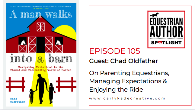 Chad Oldfather Equestrian Author Spotlight Podcast