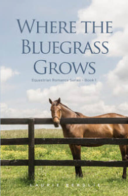 Laurie Berglie Where the Bluegrass Grows Equestrian Romance Series