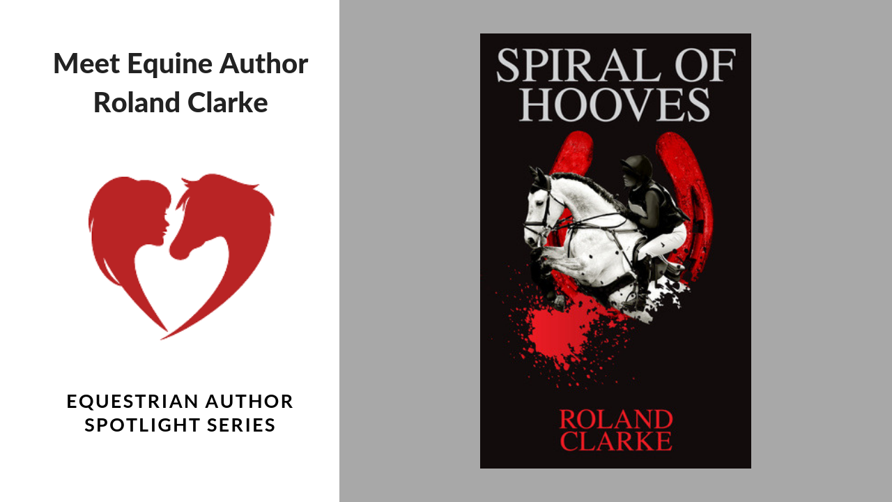 Interview with Equine Author Roland Clarke