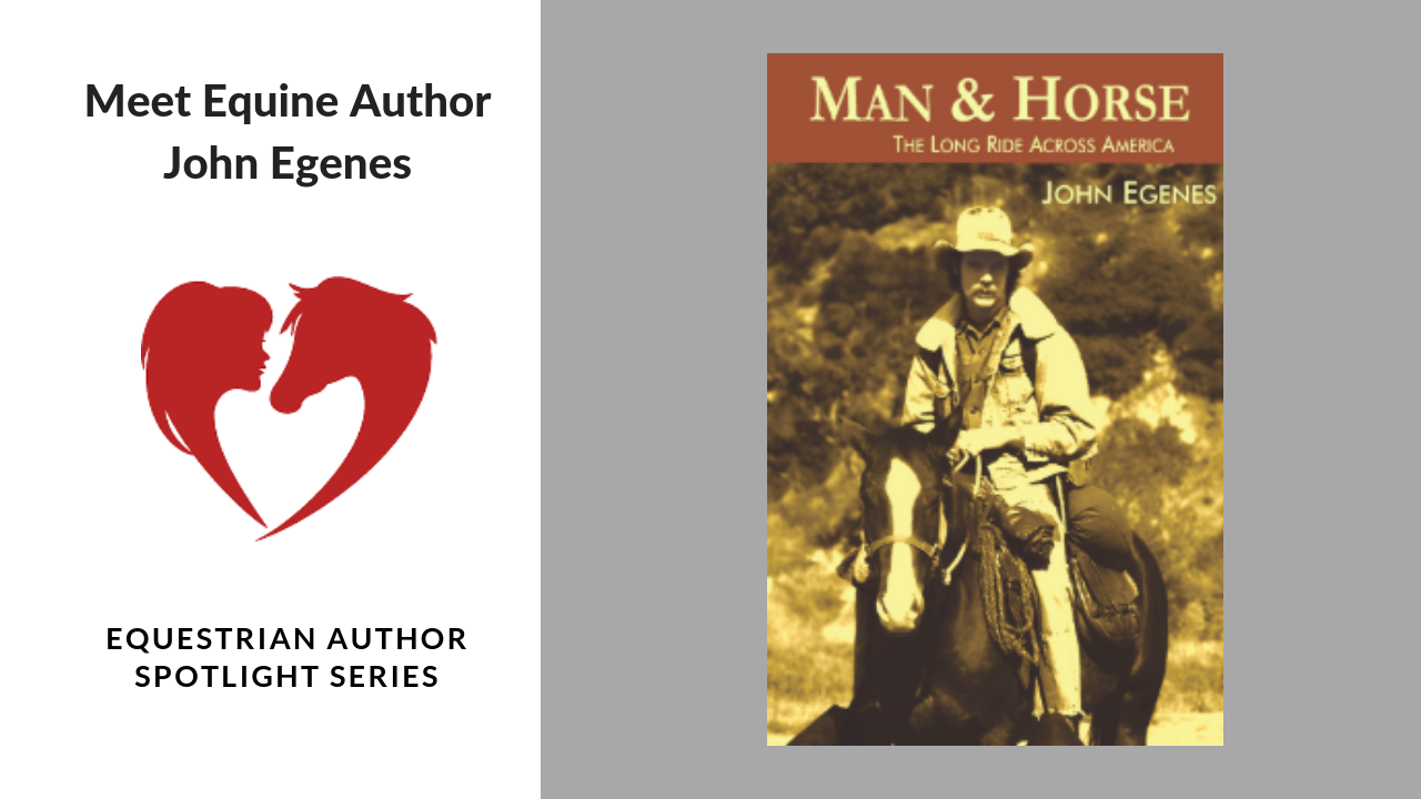 Equine Author John Egenes, Man & Horse