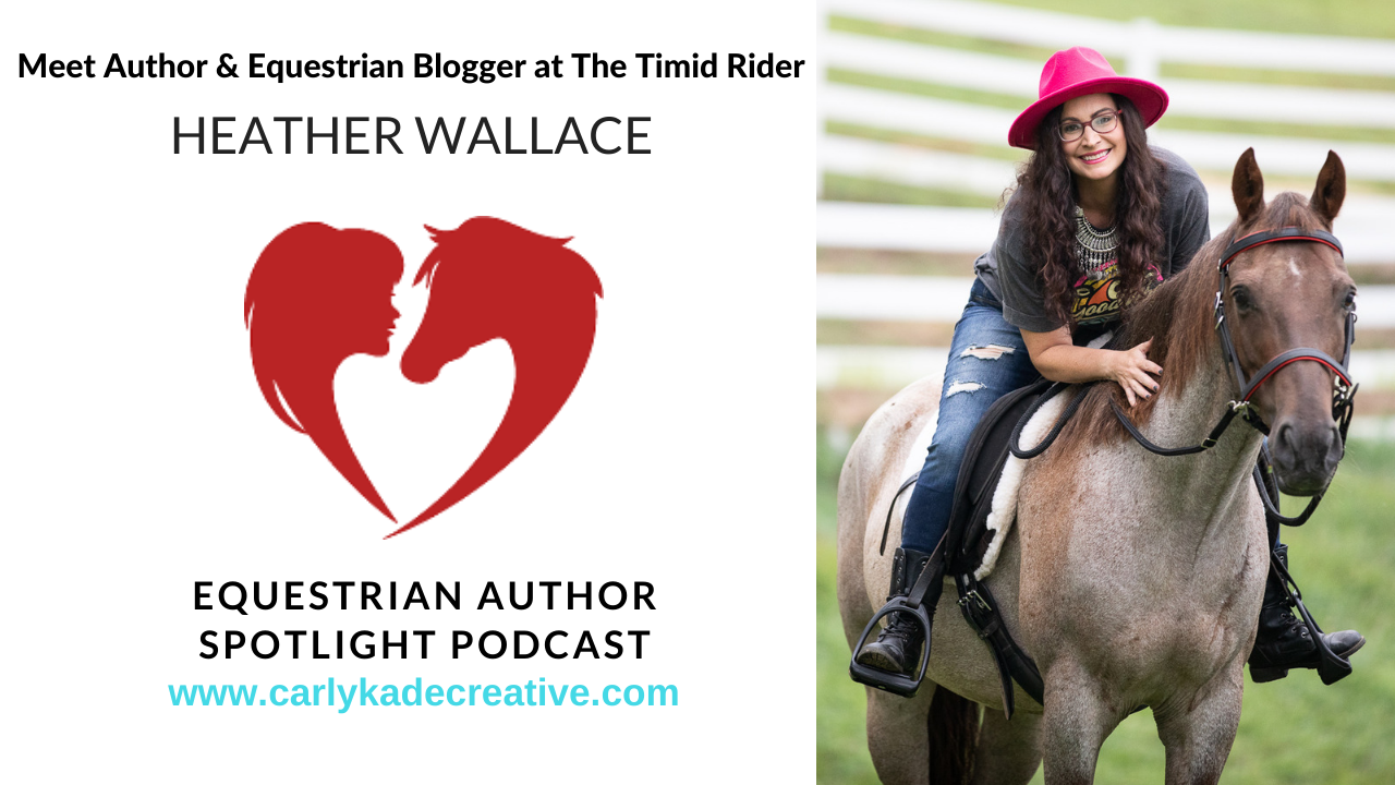 Heather Wallace, Equine Author and Equestrian Blogger at The Timid Rider