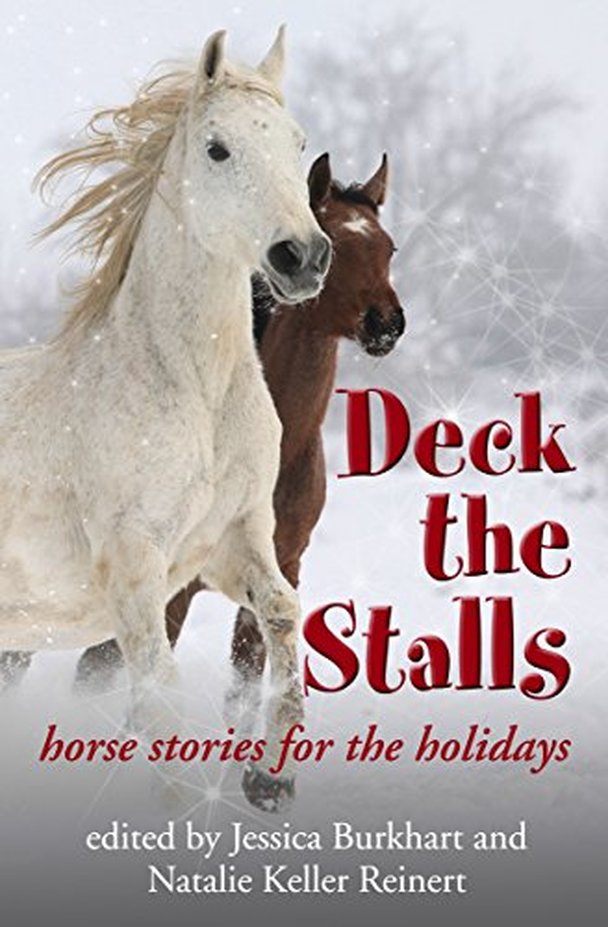 Deck the Stalls Horse Stories for the Holidays by Various Equine Authors