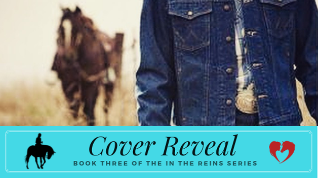 Cover Reveal Book Three of the In the Reins Equestrian Romance Series