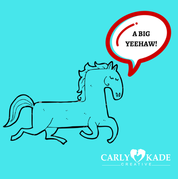 Carly Kade Creative - A BIG YEEHAW!