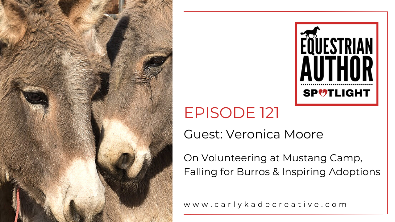 Veronica Moore, Volunteering at Mustang Camp, Equestrian Author Spotlight Podcast