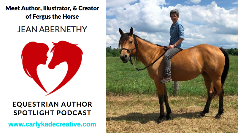 Jean Abernethy Creator of Fergus the Horse Equestrian Author Spotlight Podcast Interview