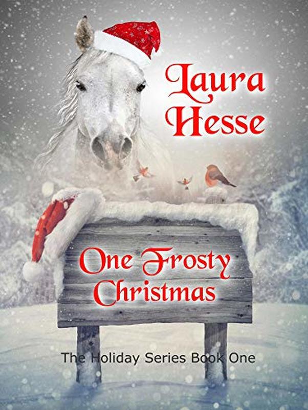 One Frosty Christmas Holiday Horse Book by Laura Hesse