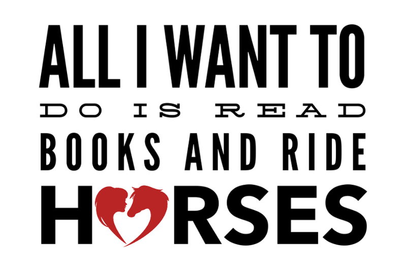 All I Want to Do is Read Books & Ride Horses (Carly Kade Creative)