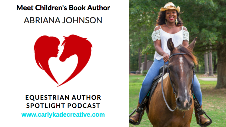 Abriana Johnson of Cowgirl Camryn Equestrian Author Spotlight Podcast Interview