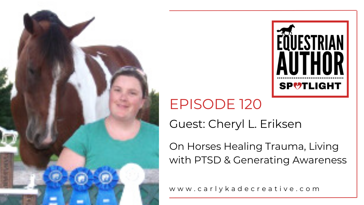 Cheryl L. Eriksen Follow Me Friend Equestrian Author Spotlight Podcast