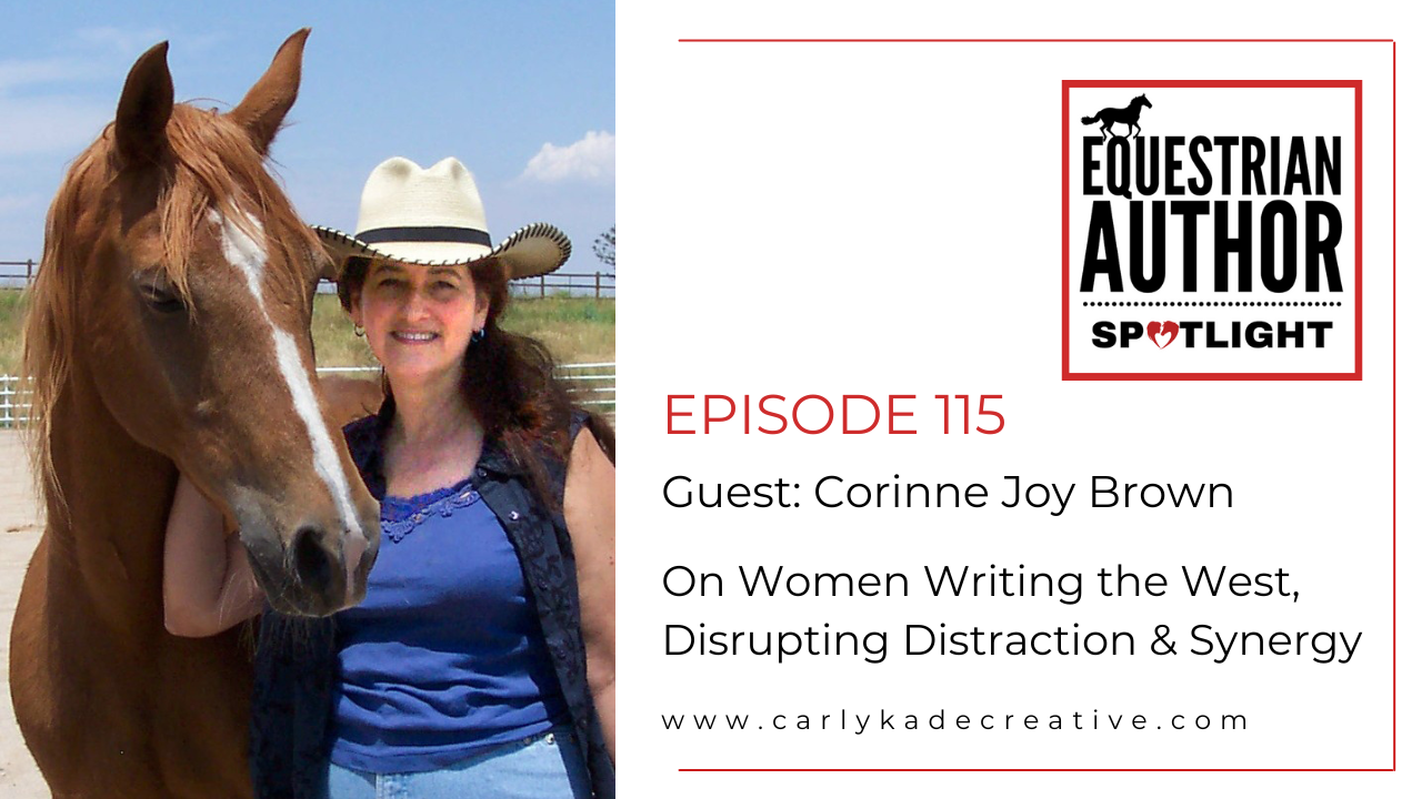 Corinne Joy Brown Equestrian Author Spotlight Podcast Interview