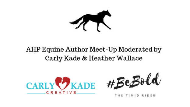 American Horse Publications Equine Author Meet-Up Moderated by Carly Kade & Heather Wallace