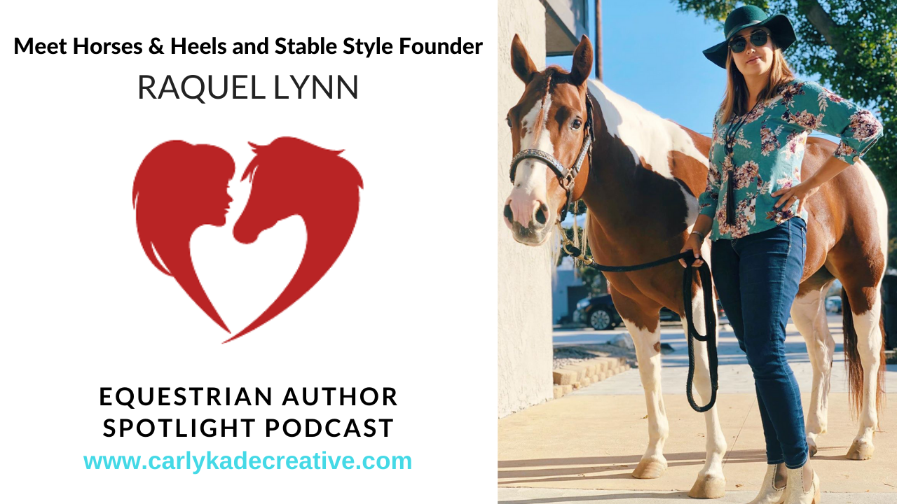 Raquel Lynn of Horses & Heels and Stable Style Equestrian Blogs