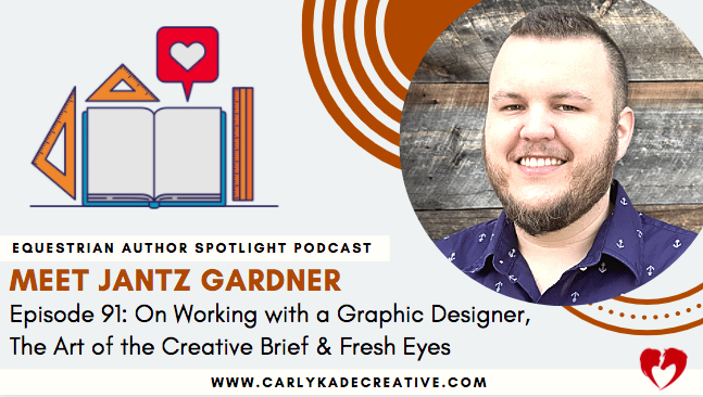 Jantz Gardner Graphic Design Equestrian Author Spotlight Podcast