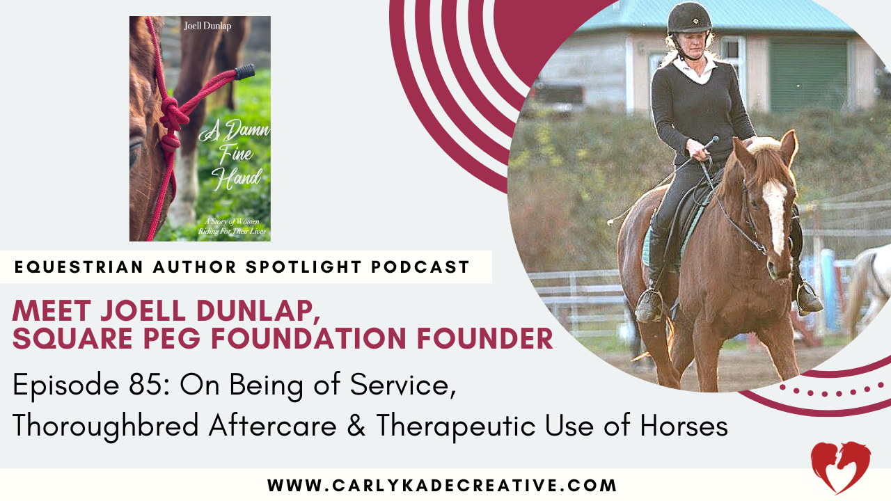 Joell Dunlap Square Peg Foundation Equestrian Author Spotlight Podcast