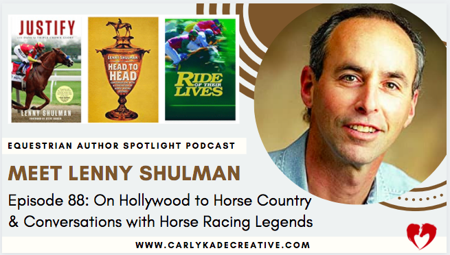 Lenny Shulman Equestrian Author Spotlight with Carly Kade