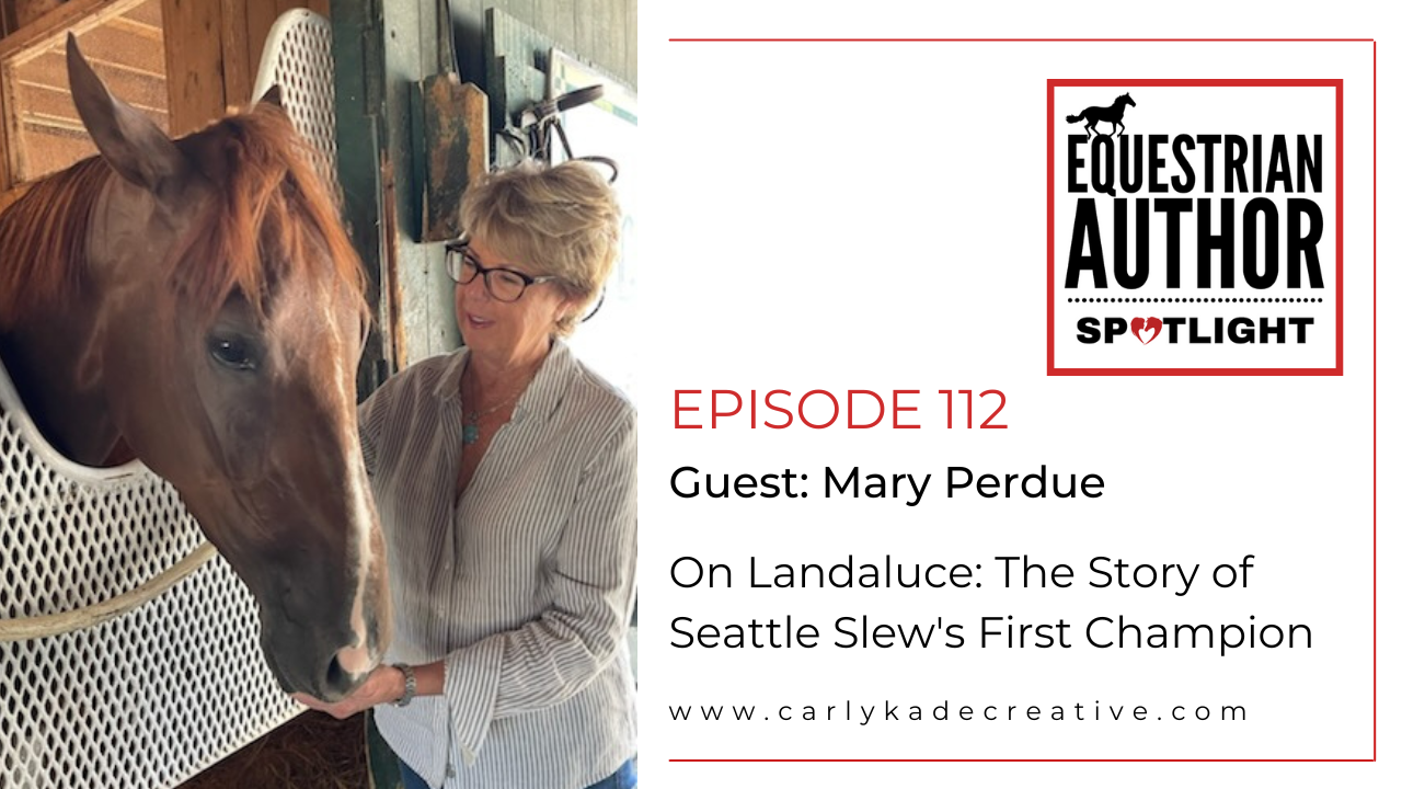 Mary Perdue Landaluce Book Equestrian Author Spotlight Podcast