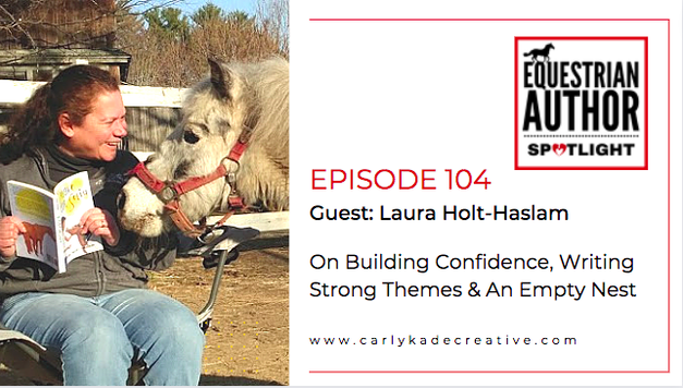 Laura Holt-Haslam Equestrian Author Spotlight Podcast