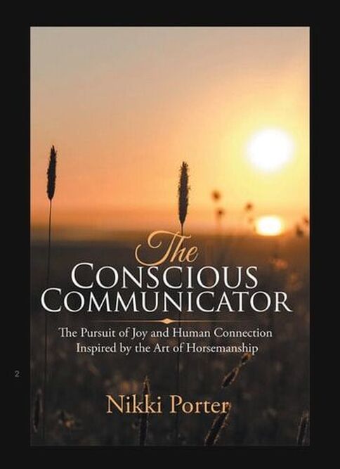 The Conscious Communicator by Nikki Porter