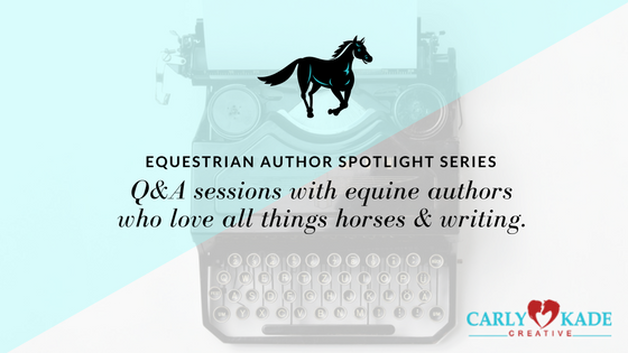Interviews with authors of equestrian fiction by Carly Kade Creative