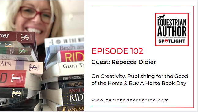 Rebecca Didier Buy a Horse Book Day Equestrian Author Spotlight Podcast