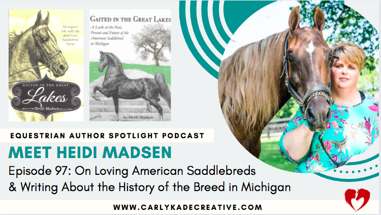 American Saddlebred Books by Heidi Madsen Equestrian Author Spotlight Podcast