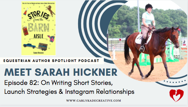Sarah Hickner Equestrian Author Spotlight Podcast