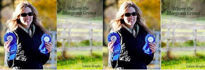 Laurie Berglie Author of Equestrian Fiction Book Where the Bluegrass Grows