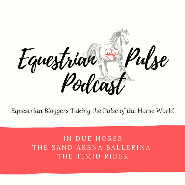 The Equestrian Pulse Podcast hosted by Heather Wallace